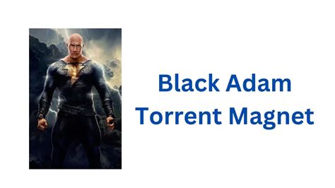 For the unversed, Black Adam is a superhero film based on the DC Comics character of the same name. . Black adam torrent magnet
